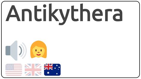 antikythera pronunciation in english.